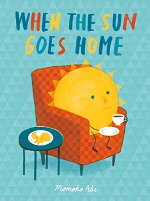 cover image of When the Sun Goes Home